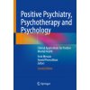 Positive Psychiatry, Psychotherapy and Psychology