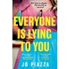 Everyone is Lying to You