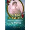 The Mirror - Nora Roberts, Piatkus Books