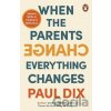 When the Parents Change, Everything Changes - Paul Dix