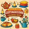 Bold & Easy Cottagecore Coloring Book