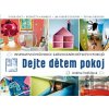 Dejte dětem pokoj! - Andrea Vokřálová