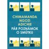 Pár poznámok o smútku - Chimamanda Ngozi Adichie