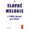 Slavné melodie 8 v lehké úpravě pro klavír + CD