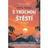 S trochou štěstí - Marissa Meyerová