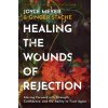 Healing the Wounds of Rejection (Ginger Stache)(Pevná)