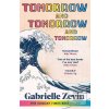 Tomorrow, and Tomorrow,… (Gabrielle Zevinová)