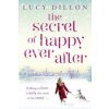 Secret of Happy Ever After (Lucy Dillon)()
