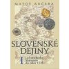 Slovenské dejiny I - Matúš Kučera