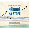 Přírodě na stopě - Jak pozorovat, chápat - Peter Wohlleben