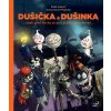 Dušička a Dušinka - Radek Adamec, Josef Pospíchal ilustrátor