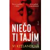 Niečo ti tajím (Vi Keelandová)