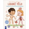 Lidské tělo Užasněte nad fungováním lidského těla