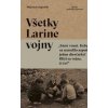 Všetky Larine vojny - Wojciech Jagielski