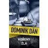Kořeny zla - Dominik Dán