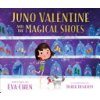 Juno Valentine and the Magical Shoes (Chen Eva)