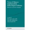 Verso il museo multimediale della lingua italiana. Riflessioni, esperienze, linguaggi (Giacomo Micheletti,Anna Stella Poli)(Brožovaná)