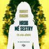 Hrob mé sestry - Robert Dugoni - Čte Jitka Ježková