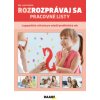 Rozrozprávaj sa - logopedické cvičenia pre mladší predškolský vek