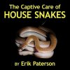 Captive Care of House Snakes (Erik Paterson)(Brožovaná)