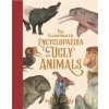 Illustrated Encyclopaedia of 'Ugly' Animals