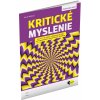 KRITICKÉ MYSLENIE PRE 8.–9. ROČNÍK ZŠ A PRE GYMNÁZIÁ S OSEMROČNÝM ŠTÚDIOM