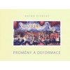 Proměny a deformace - Anton Divácký