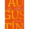 Svätý Augustín Životopis spiritualita a texty - Pigula Juraj