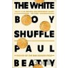 The White Boy Shuffle - Paul Beatty