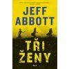 Tři ženy - Jeff Abbott
