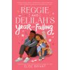 Reggie and Delilahs Year of Falling (Bryant Elise)