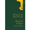 Arthur Conan Doyle,Sherlock Holmes, Gesammelte Werke