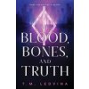 Of Blood, Bones, and Truth (Brožovaná)