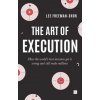 Art of Execution (Lee Freeman-Shor)(Brožovaná)