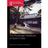 The Routledge Handbook of Sport in Asia (Hong Fan)