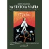 Ha stato la mafia. Da Salvatore Giuliano a Matteo Messina Denaro passando da S. Berlusconi e R. Vannacci
