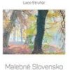 Malebné Slovensko - Ladislav Struhár