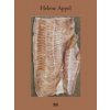 HELENE APPEL BILINGUAL EDITION (Studio Helene Appel,Studio Manuel Raeder,Helene Appel,Ferri Davide,Matilda Felix,Rosanna Mclaughlin)(Pevná)
