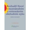 Rozhodčí řízení v mezinárodním a vnitrostátním obchodním styku 3 vydání - Rozehnalová Naděžda