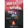 We'll Never Tell - Wendy Heard