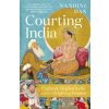 Courting India (Nandini Das)(Brožovaná)