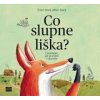 Co slupne liška? - Ester Stará, Milan Starý