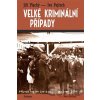 Velké kriminální případy - Jiří Plachý, Ivo Pejčoch