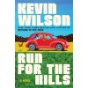 Run for the Hills (WILSON KEVIN)(Pevná)