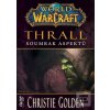 World of Warcraft Thrall (Christie Golden)