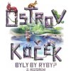 Mindok Ostrov koček: Byly by ryby?