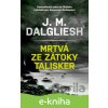 E-kniha Mrtvá ze zátoky Talisker - J. M. Dalgliesh