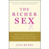 The Richer Sex: How the New Majority of Female Breadwinners Is Transforming Sex, Love, and Family