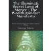 The Illuminati Secret Laws of Money - The Wealth Mindset Manifesto: The Life Changing Magic and Habits of Spiritual Mastery