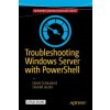Troubleshooting Windows Server with PowerShell (Derek Schauland,Donald Jacobs)(Brožovaná)